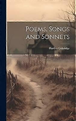Poems Songs and Sonnets