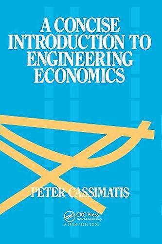 A Concise Introduction to Engineering Economics