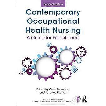 Contemporary Occupational Health Nursing Ein Leitfaden für Praktiker