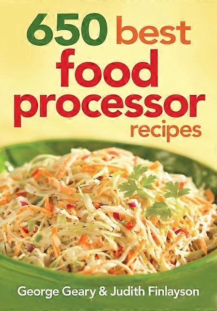 650 Best Food Processor Recipes by Judith Finlayson Paperback