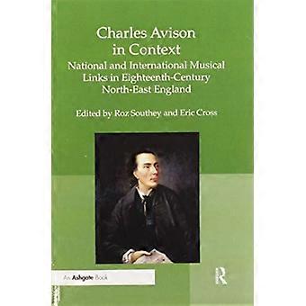 Charles Avison In Context National And International Musical Links In Eighteenth - Taylor & Francis Ltd