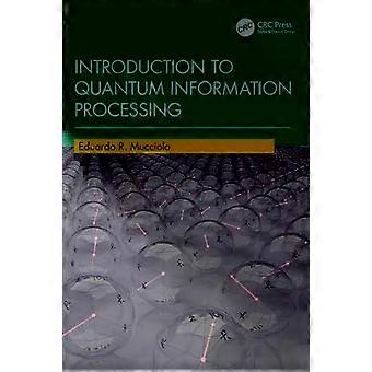 Introduction To Quantum Information Processing - Eduardo R. Mucciolo