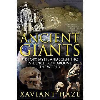 Ancient Giants History Myth and Scientific Evidence from around the World