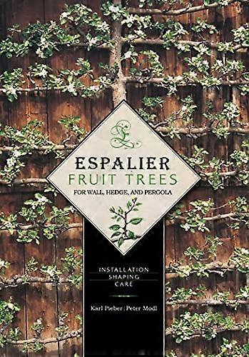 ESPALIER FRUIT TREES FOR WALL,