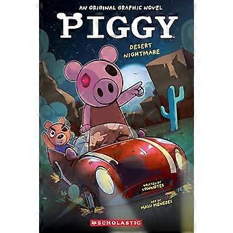 Woestijn nachtmerrie (Piggy originele graphic novel #2)