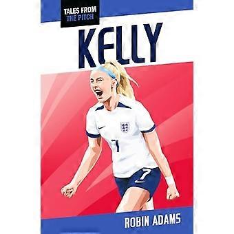 Kelly (Tales From The Pitch Pack) (Tales from the Pitch)
