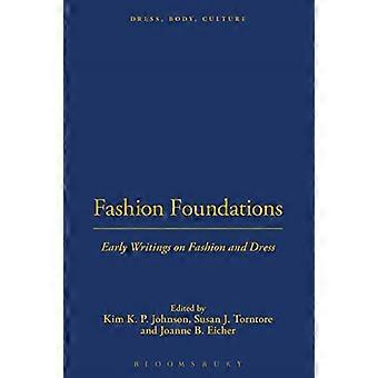 Fashion Foundations: Early Writings on Fashion and Dress (Dress, Body, Culture)