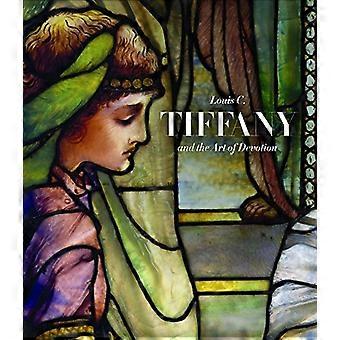Louis C. Tiffany und die Kunst der Hingabe