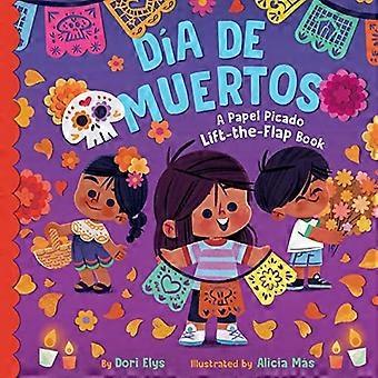 Dia de Muertos: En Papel Picado løft-klaffen-bok [Tavlebok]