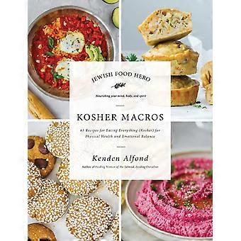 Kosher Macros 63 Recipes For Eating Everything Kosher For Physical Health And Em - Kenden Alfond - Hardcover - en Book