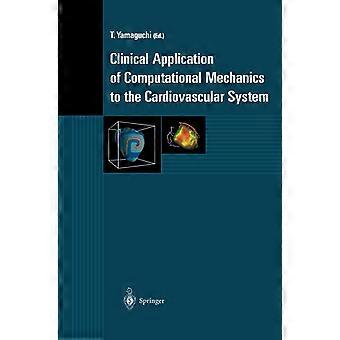 Clinical application of computational mechanics to the cardiovascular system