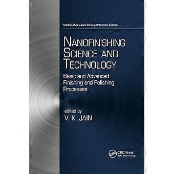 Nanofinishing Science And Technology Basic And Advanced Finishing And Polishing - Taylor & Francis Ltd