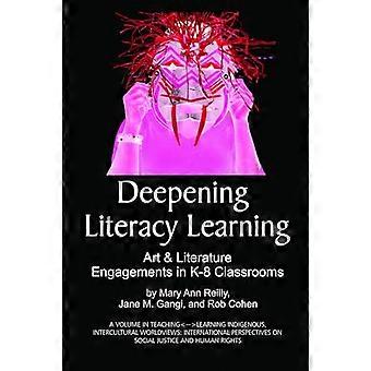 Deepening Literacy Learning Art and Literature Engagements in K 8 Classrooms