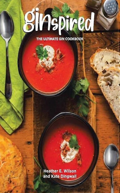 Ginspired The Ultimate Gin Cookbook