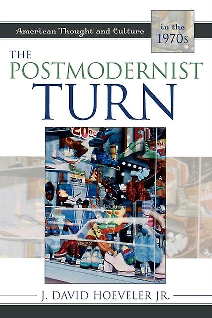 The Postmodernist Turn by Hoeveler & Jr. & J. David Paperback Book