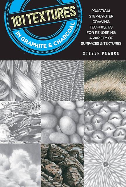 101 Textures In Graphite Charcoal by Steven Pearce Paperback Book