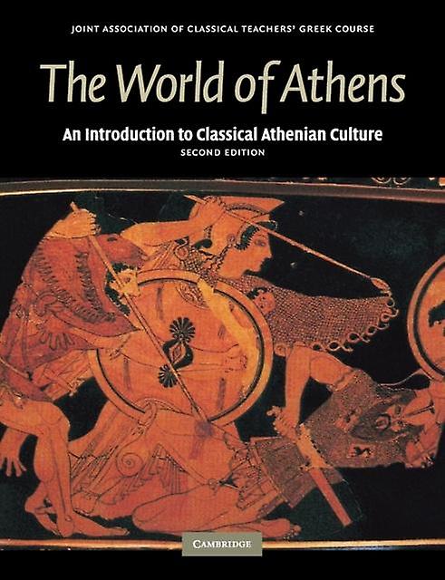 The World Of Athens by Joint Association of Classical Teachers Paperback Book