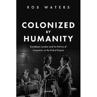 Colonized By Humanity - Waters, Dr Rob