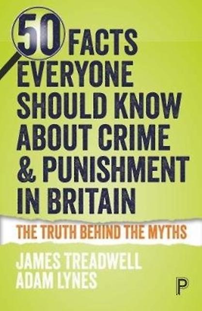 50 Facts Everyone Should Know About Crime And Punishment In Britain Paperback