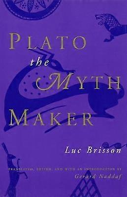 Plato the Myth Maker
