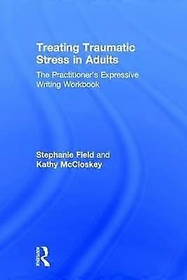 Treating Traumatic Stress in Adults