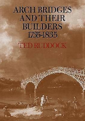 Arch Bridges and their Builders 17351835