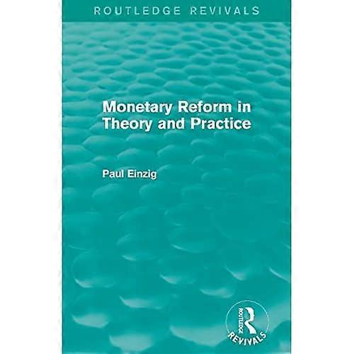 Monetary Reform in Theory and Practice