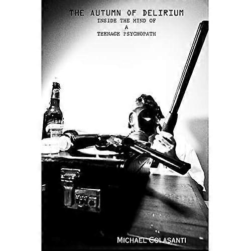 The Autumn of Delirium