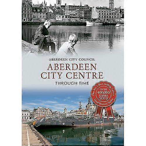 Aberdeen City Centre door de tijd