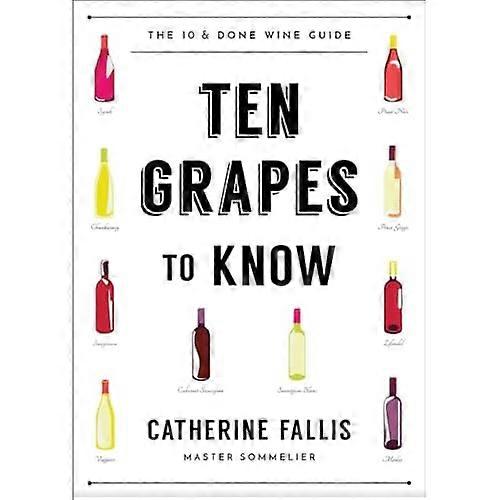 Ten Grapes to Know - The Ten and Done Wine Guide