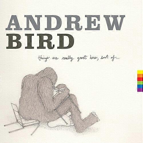 Andrew Bird Things Are Really Great Here Sort Of... CD (2014) NEW