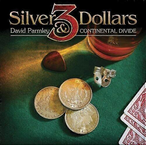 Parmley DavidContinenwbrtal Divide Three Silver Dollars CD