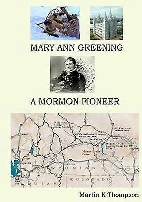 Mary Ann Greening - A Mormon Pioneer