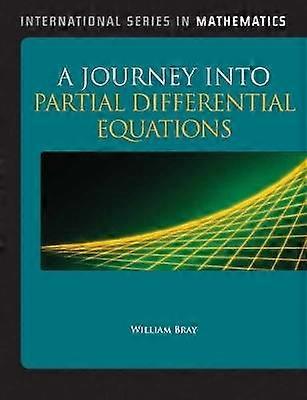 A Journey Into Partial Differential Equations