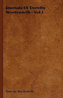 Dorothy Wordsworths dagböcker - Volym I
