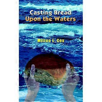 Casting Bread Upon the Waters