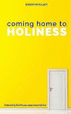 Coming Home to Holiness