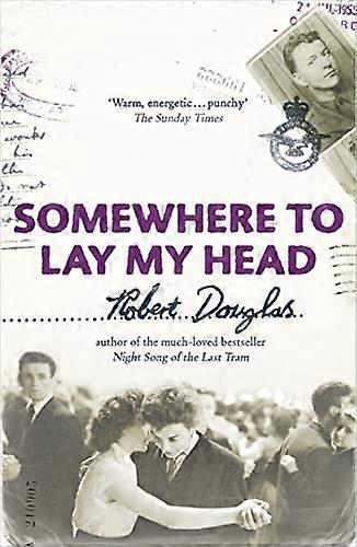 Somewhere To Lay My Head