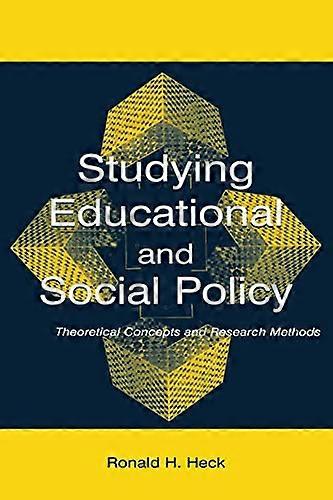 Studying Educational and Social Policy: Theoretical Concepts and Research Methods