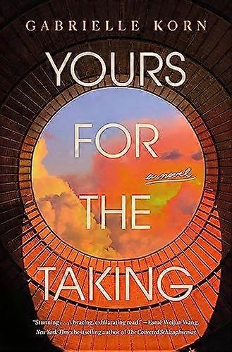 Yours for the Taking: A Novel
