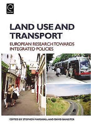 Land Use and Transport - European Perspectives on Integrated Policies