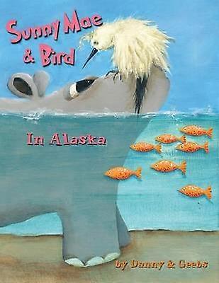 Sunny Mae & Bird - In Alaska
