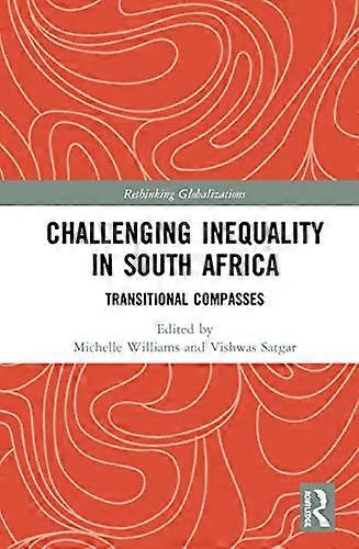 Challenging Inequality in South Africa: Transitional Compasses