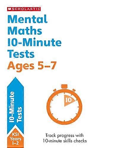 Mental Maths 10 Minute Tests Ages 5 7