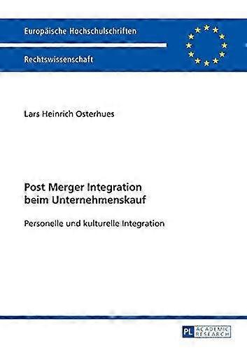 Post Merger Integration Beim Unternehmenskauf by Lars Heinrich Osterhues Paperback