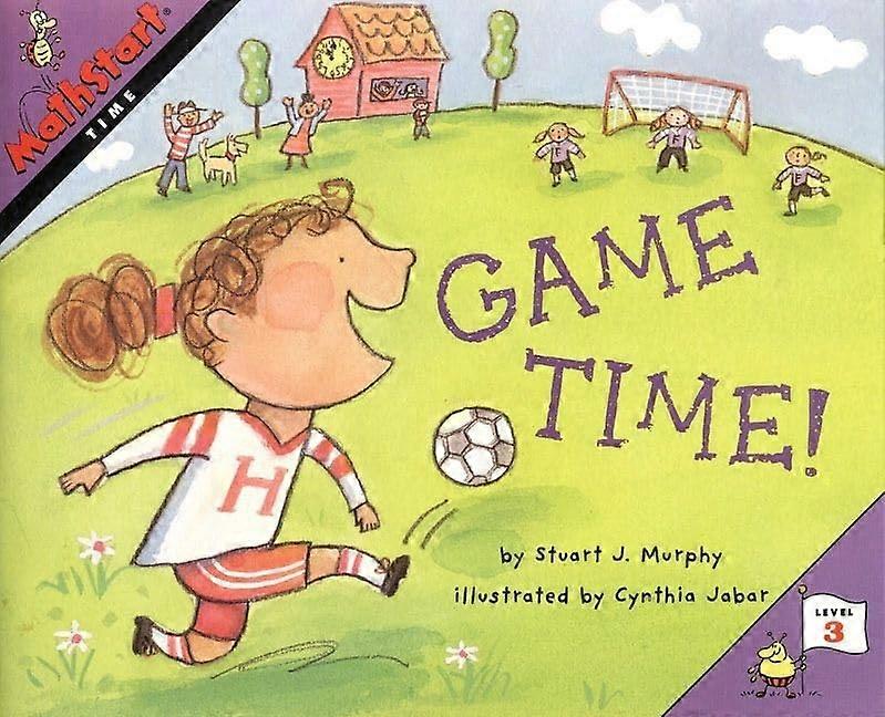 Game Time!: Level 3 (MathStart: Time) [Illustrated]