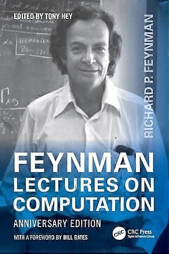 Feynman Lectures on Computation : Anniversary Edition (Frontiers in Physics)