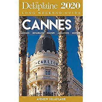 Cannes-Guía del fin de semana largo de Delaplaine 2020
