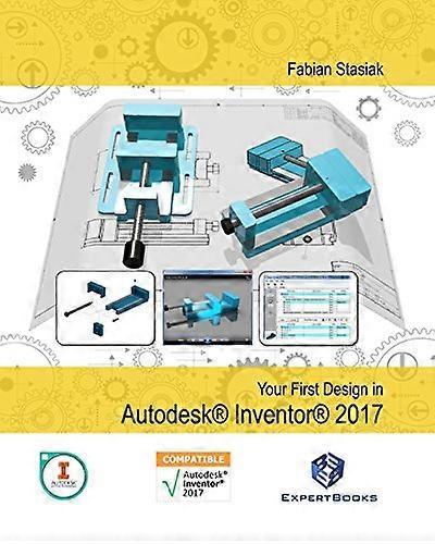 Your First Design in Autodesk Inventor 2017
