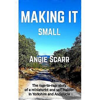 Making It Small: Historia do miniaturzysty i samobudżycieli w Yorkshire i Andaluzji